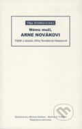 Mému muži, Arne Novákovi - Olga Jeřábková, Muni Press, 2008