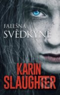 Falešná svědkyně - Karin Slaughter, HarperCollins, 2021