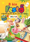 Kniha: A kis festő - Tanya (Foni book HU). Foni book HU, 2020