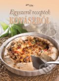 Kniha: Egyszerű receptek kovászból (Foni book HU). Foni book HU, 2021