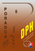 Kniha: Poradca č. 6 / 2022 - DPH s komentárom (Poradca s.r.o.). Poradca s.r.o., 2022