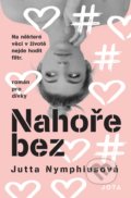 Kniha: Nahoře bez (Jutta Nymphius). Jota, 2022