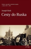 Cesty do Ruska - Joseph Roth, 2012