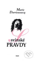 Kniha: Svinské pravdy (Marrie Darrieussecq). Hajko a Hajková, 1997