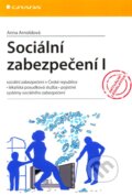 Kniha: Sociální zabezpečení I (Anna Arnoldová). Grada, 2012