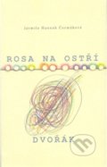 Rosa na ostří / Dvořák - Jarmila Hannah Čermáková, Dar Ibn Rushd, 2012