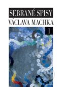 Sebrané spisy Václava Machka I, II., Nakladatelství Lidové noviny, 2012