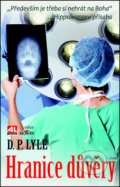 Kniha: Hranice důvěry (D.P. Lyle). Alpress, 2012