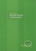 Islamské financie a bankovníctvo - Hussam Musa, Wolters Kluwer (Iura Edition), 2011