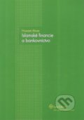 Kniha: Islamské financie a bankovníctvo (Hussam Musa). Wolters Kluwer (Iura Edition), 2011