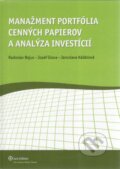 Manažment portfólia cenných papierov a analýza investícií - Radoslav Bajus, Jozef Glova, Jaroslava Kadárová, Wolters Kluwer (Iura Edition), 2011