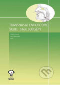 Kniha: Transnasal Endoscopic Skull Base Surgery (autorů kolektiv). Tobiáš, 2016