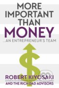 More Important Than Money - Robert T. Kiyosaki, Plata Publishing, 2019