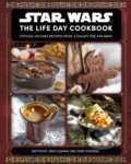 Kniha: Star Wars: The Life Day Cookbook (Jenn Fujikawa a Marc Sumerak). Titan Books, 2021