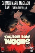 The Low, Low Woods - Carmen Maria Machado, Strips Danie, DC Comics, 2021