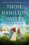 Kniha: Those Hamilton Sisters (Averil Kenny). Bonnier Zaffre, 2021
