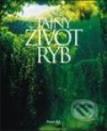 Kniha: Tajný život rýb (Peter Áč). Slovart, 2003