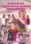 Nadstavbové a pomaturitné štúdium, rekvalifikácia - Emília Kollárová, Infopress, 2003