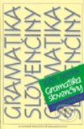 Gramatika slovenčiny - Jozef Mistrík, Slovenské pedagogické nakladateľstvo - Mladé letá, 2003