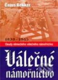 Kniha: Válečné námořnictvo (Cajus Bekker). Naše vojsko CZ, 2003