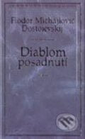 Diablom posadnutí - Fiodor Michajlovič Dostojevskij, Ikar, 2003