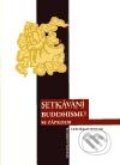 Kniha: Setkávání buddhismu se Západem (Frédéric Lenoir). Volvox Globator, 2003