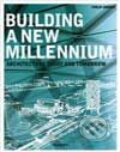 Building a new Millennium - Philip Jodidio, Taschen, 2003