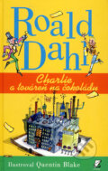 Charlie a továreň na čokoládu - Roald Dahl, Quentin Blake (ilustrátor), Enigma, 2009