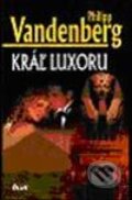 Kráľ Luxoru - Philipp Vandenberg, 2003