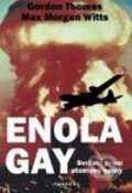 Enola Gay - Svržení první atomové bomby - Thomas Gordon, Max Morgan Witts, Paseka, 2003