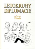 Letokruhy diplomacie - Juraj Králik, Wolters Kluwer (Iura Edition), 2003