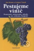 Pestujeme vinič - Ján Braun, Gašpar Vanek, Form Servis, 2003