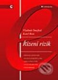 Kniha: Řízení rizik (Karel Rais a Vladimír Smejkal). Grada, 2003