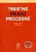 Kniha: Trestné právo procesné (Eugen Husár a kolektív). Wolters Kluwer (Iura Edition), 2003