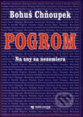 Pogrom - Na sny sa nezomiera - Bohuš Chňoupek, Knižné centrum, 2003