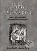 Kniha: Bible pijáků piva (Gregg Smith a Carrie Getty). Pragma, 2003