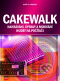 Cakewalk - Scott R. Garrigus, Computer Press, 2003