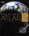Prehľadný atlas sveta - Kolektív autorov, Ikar, 2003