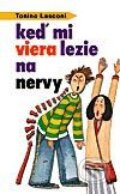 Kniha: Keď mi viera lezie na nervy (Tonino Lasconi). Don Bosco, 2001