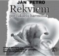 Rekviem pre fúkaciu harmoniku (e-book v .doc a .html verzii) - Ján Petro, 2012