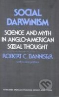Social Darwinism - Robert C. Bannister, Temple, 1989