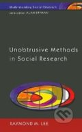Kniha: Unobtrusive Methods In Social Research (Raymond Lee)