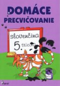 Kniha: Domáce precvičovanie: Slovenčina (Petr Šulc a Viera Hrabková). Pierot, 2012