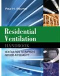 Kniha: Residential Ventilation Handbook (Paul Raymer). McGraw-Hill, 2009