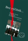 Kniha: Bez výčitek… (Vojtěch Kyncl). Historický ústav AV ČR, 2012