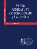 Kniha: Výber judikatúry k Obchodnému zákonníku (Wolters Kluwer (Iura Edition)). Wolters Kluwer (Iura Edition), 2012