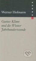 Gustav Klimt und die Wiener Jahrhundertwende - Werner Hofmann, Marix