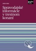 Spravodajské informácie v trestnom konaní - Adrián Vaško, Leges, 2021