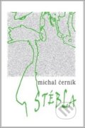 Kniha: Stébla (Michal Černík). Kmen, 2017