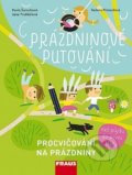 Kniha: Prázdninové putování (Jana Truhlářová a Pavla Šarochová). Fraus, 2016